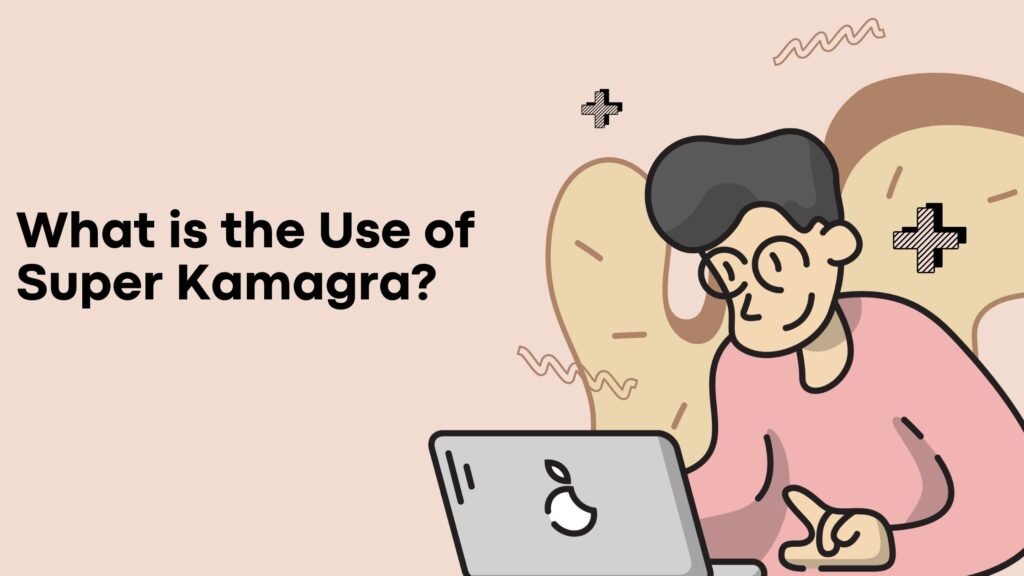 super kamagra for men