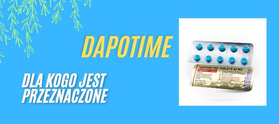 Dapotime Dla kogo Jest Przeznaczone