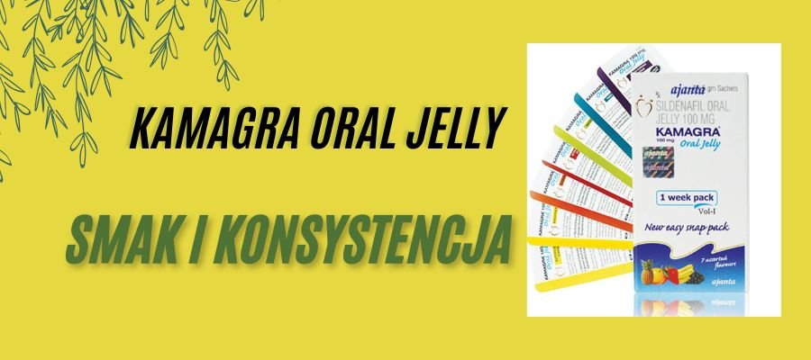 kamagra oral jelly smak i konsystencja