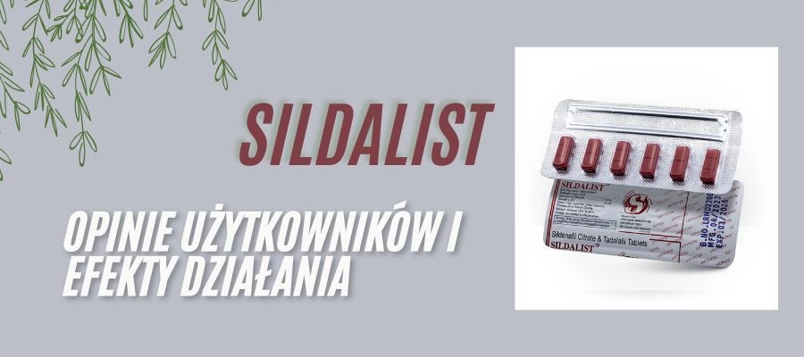 sildalist opinie użytkowników i efekty działania