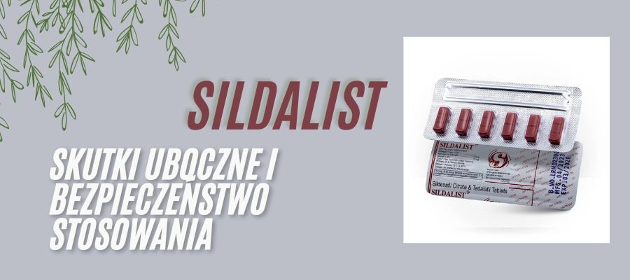 sildalist skutki uboczne i bezpieczeństwo stosowania