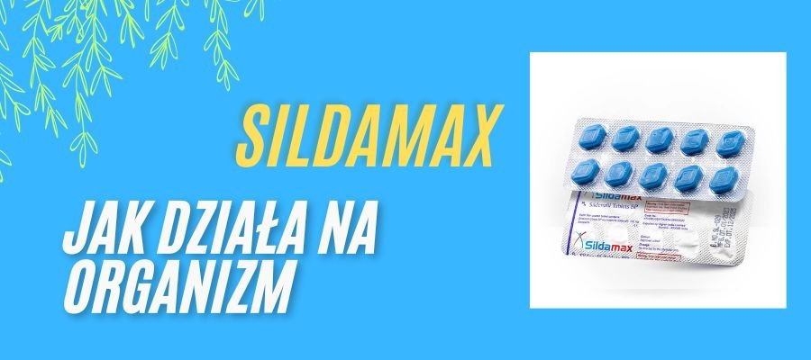 sildamax jak działa na organizm