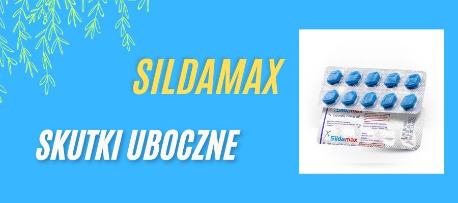 sildamax skutki uboczne