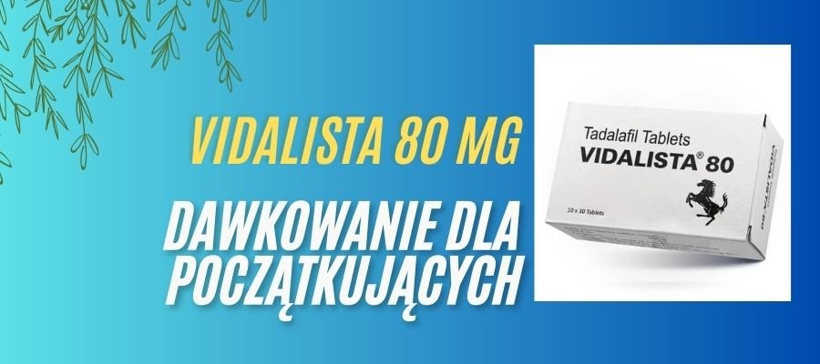Vidalista Dawkowanie dla Początkujących